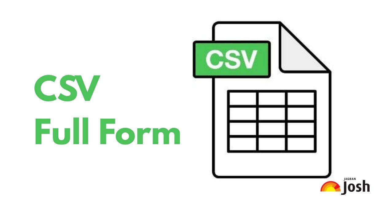 CSV Full Form: What is CSV Full Name, Features, Uses & How to Save