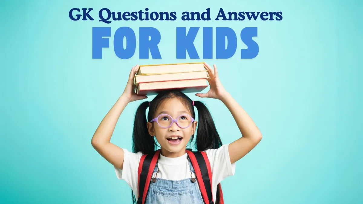 GK Questions and Answers for Kids