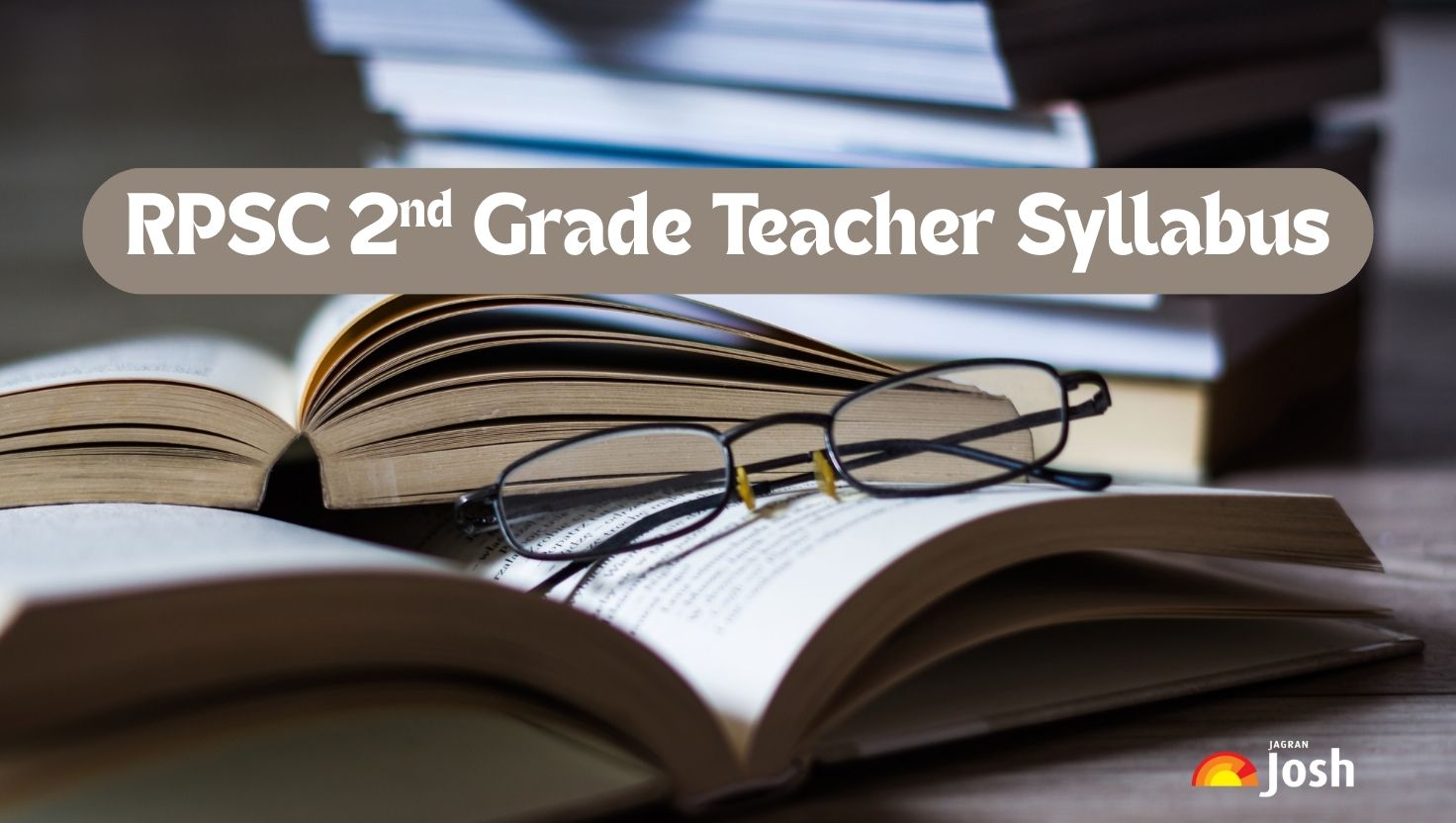 RPSC 2nd Grade Teacher Syllabus 2025: Exam Pattern, Download PDF