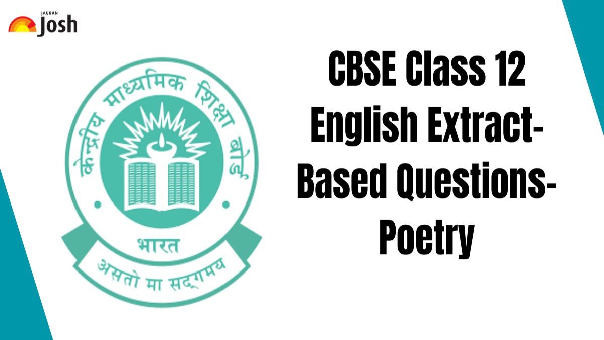 CBSE Class 12 English Extract-Based Questions- Poetry