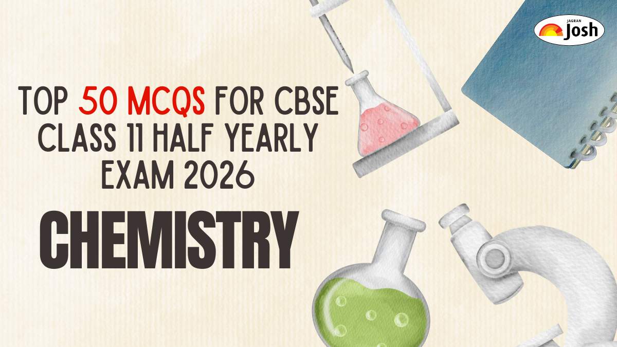 Top 50 MCQs for CBSE Class 11 Chemistry Half Yearly Exam 2026 with Answers