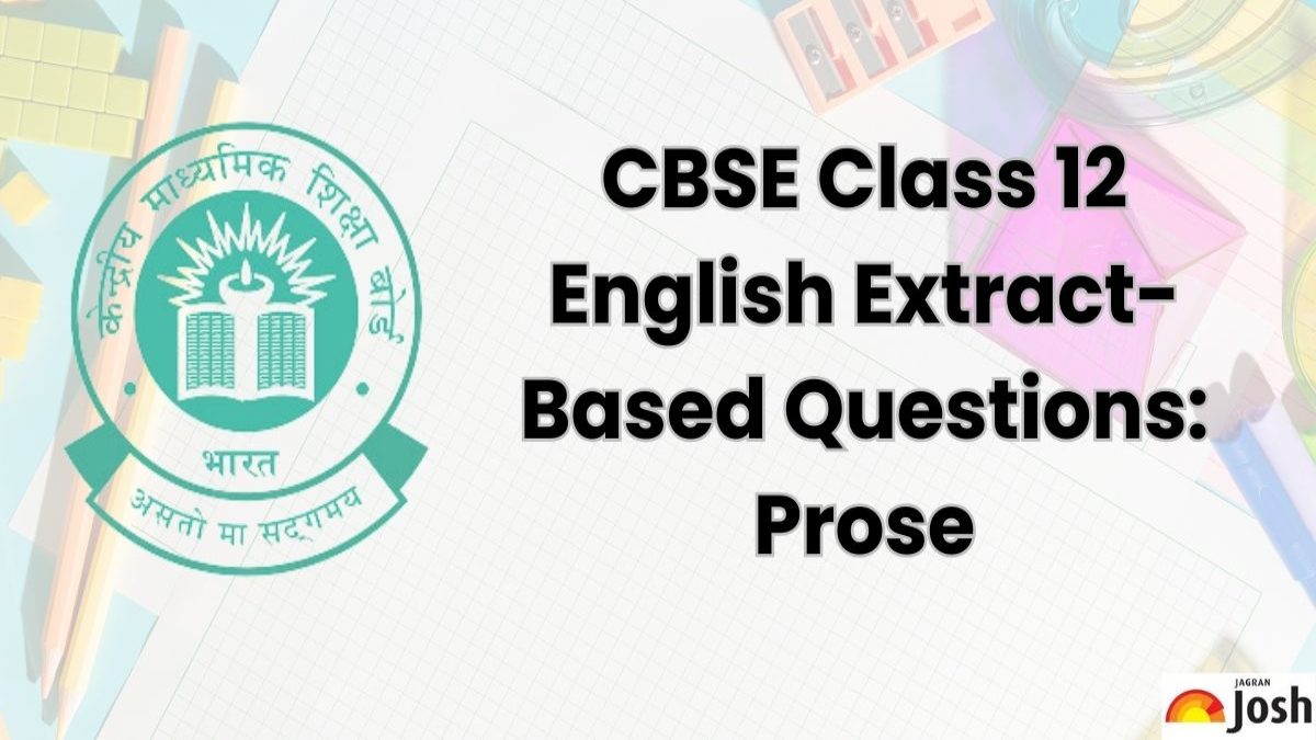 CBSE Class 12 English Extract-Based Questions: Prose, FREE PDF Download