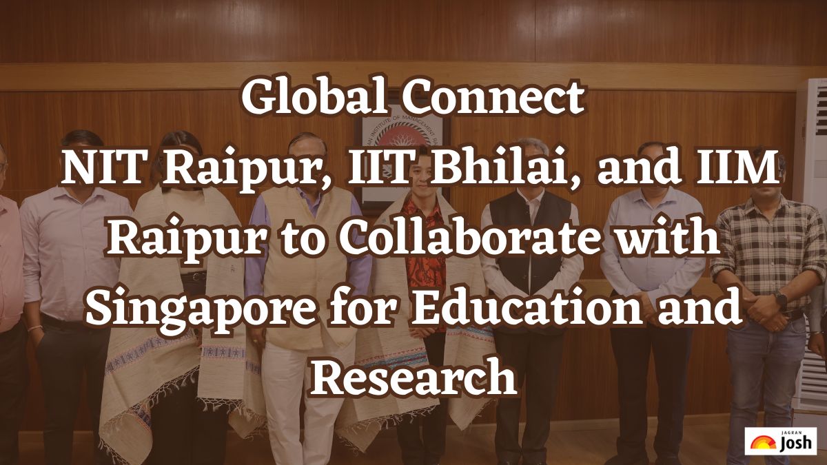 Global Connect: NIT Raipur, IIT Bhilai, and IIM Raipur to Collaborate with Singapore for Education and Research