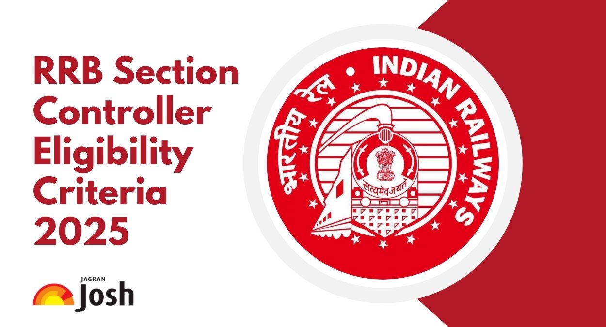 RRB Section Controller Eligibility Criteria 2025: Check Age Limit & Educational Qualification Details