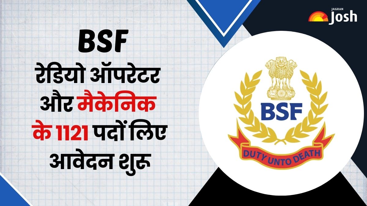 BSF Head Constable Recruitment 2025: रेडियो ऑपरेटर और मैकेनिक के 1121 पदों लिए आवेदन शुरू, 18 वर्ष के अभ्यर्थी तुरंत करें Apply

