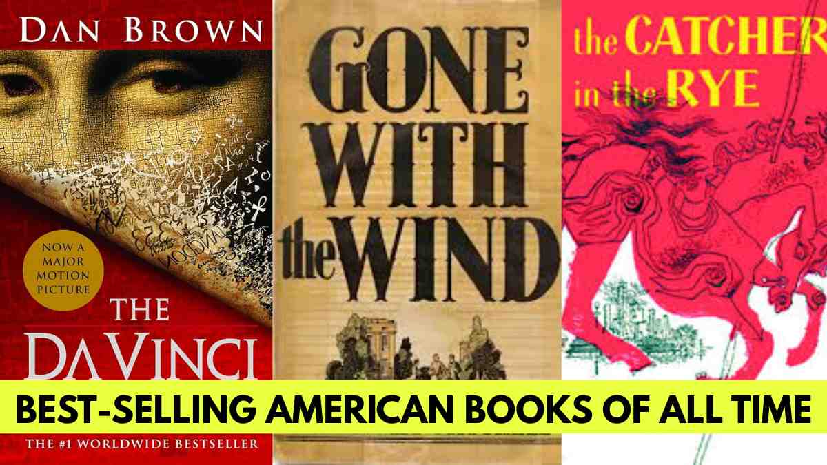 List of Top 10 Best-Selling Books by American Authors of All Time