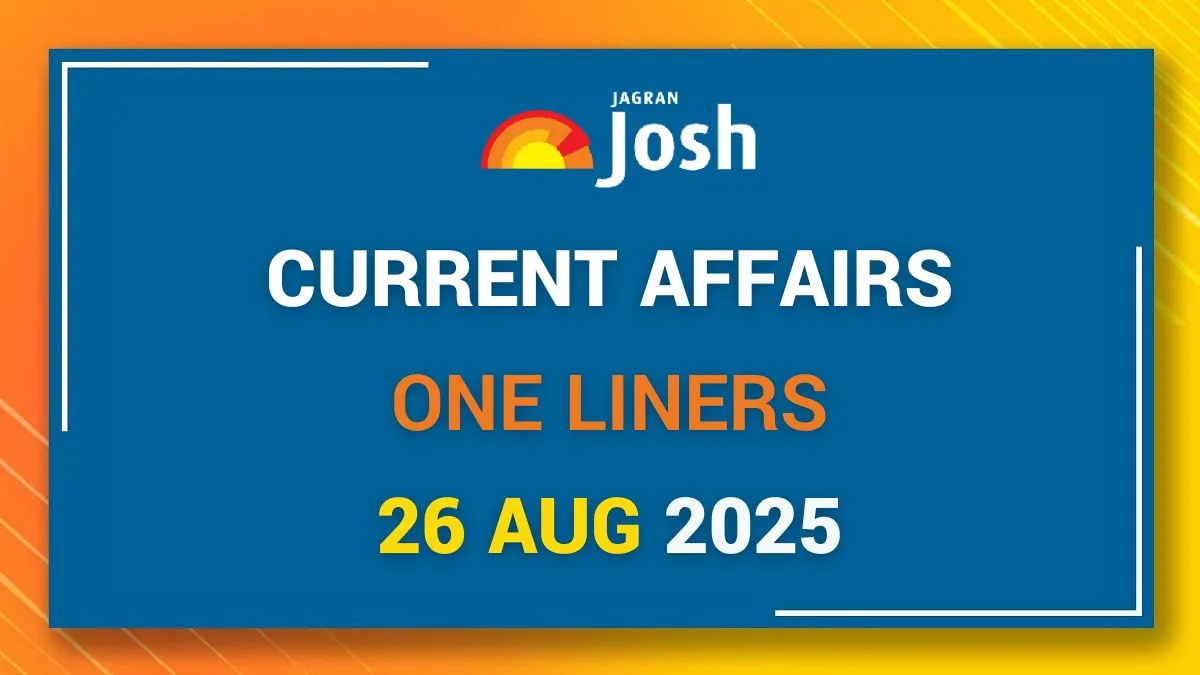 Current Affairs One Liners 26 August 2025