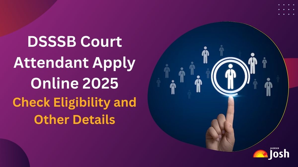 DSSSB Vacancy 2025: Apply Online for Delhi High Court Attendant Posts at dsssbonline.nic.in - More Details Here