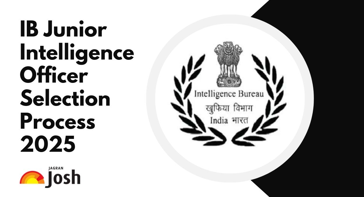 IB Junior Intelligence Officer Selection Process 2025: Check IB JIO Tier 1, 2, 3 Selection Criteria