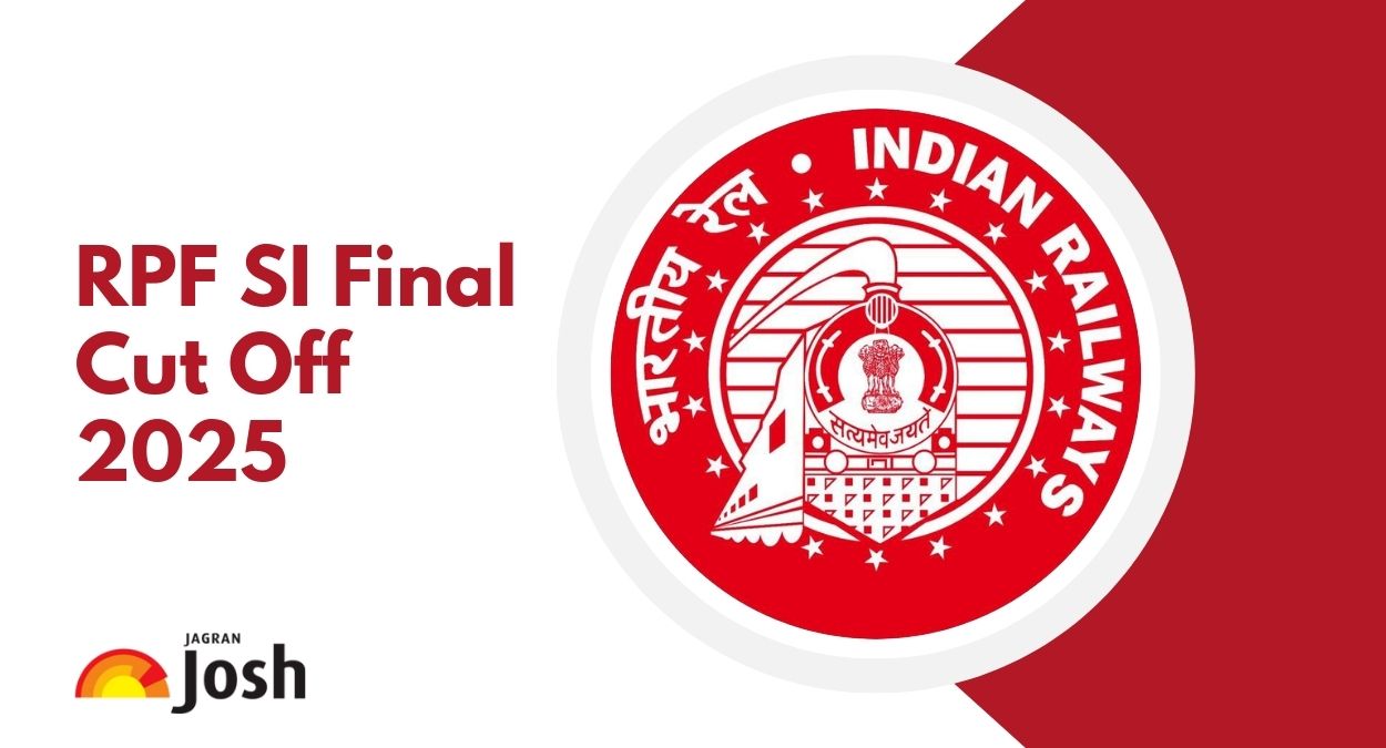 RPF SI Final Cut Off 2025 Out: Check Category-wise Cut-Off Marks, Download PDF Here