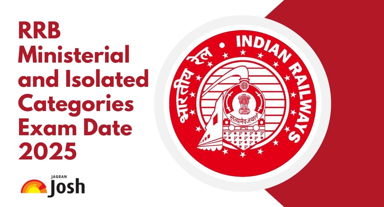 RRB Ministerial and Isolated Categories Exam Date 2025 Out: Check CBT 1 Schedule & Timings