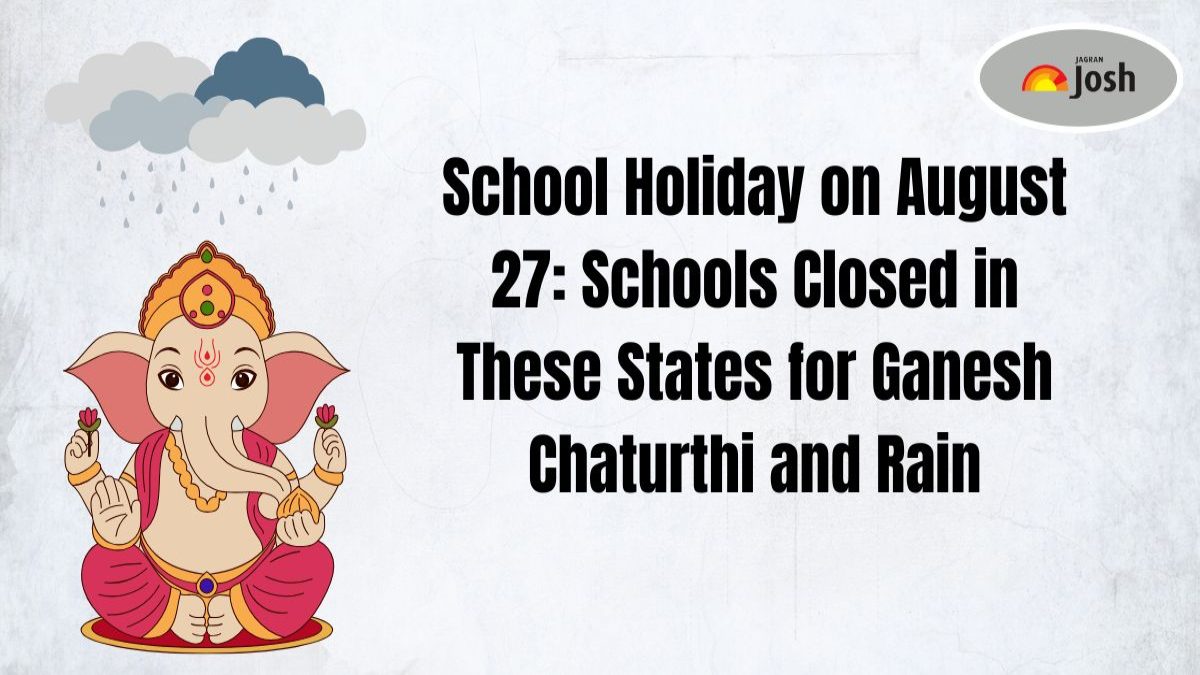 School Holiday on August 27: Schools Closed in These States for Ganesh Chaturthi and Rain