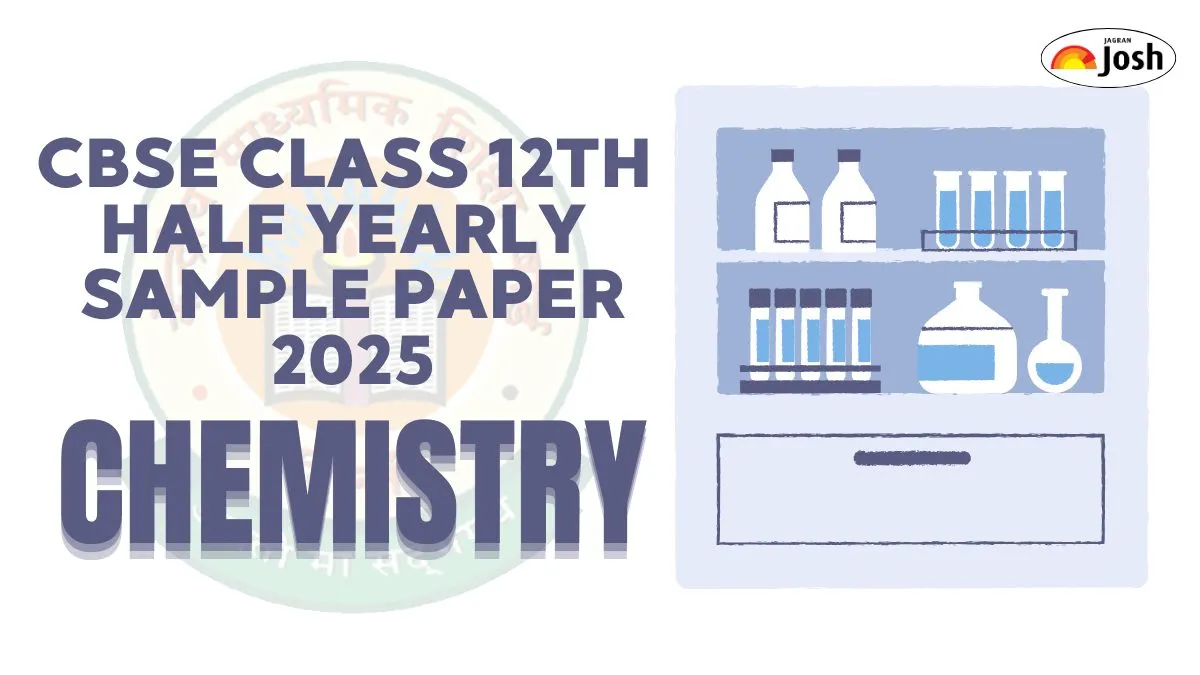 CBSE Class 12 Chemistry Half Yearly Sample Paper 2025 with Solution, Download PDF