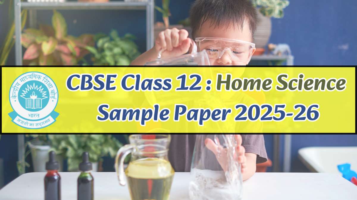 CBSE Class 12 Home Science Sample Paper 2025-26, Download Model Paper PDF FREE
