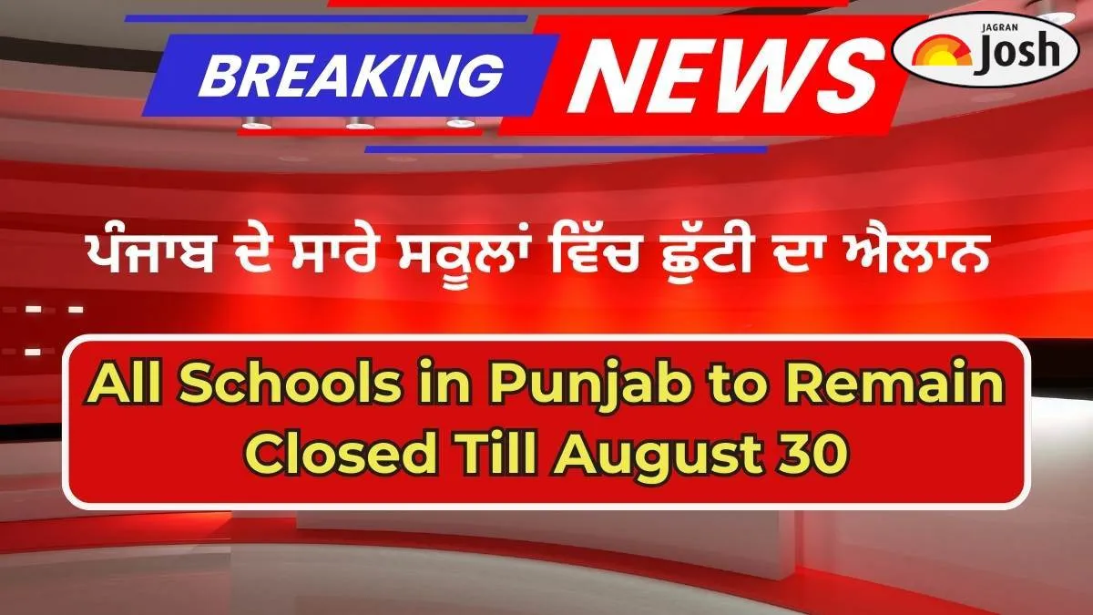 Punjab Government Announces School Holidays from August 27 to 30, 2025, Amid Heavy Rainfall and Flood Alerts
