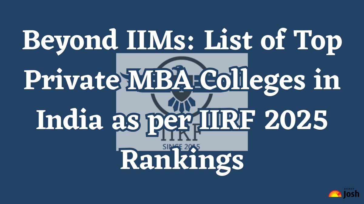 Beyond IIMs: List of Top Private MBA Colleges in India as per IIRF 2025 Rankings