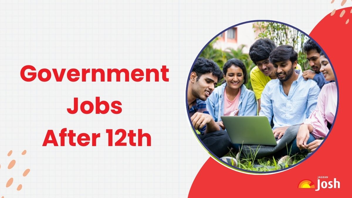 Government Jobs After 12th: Check Complete List 12th Pass Jobs with High Salary