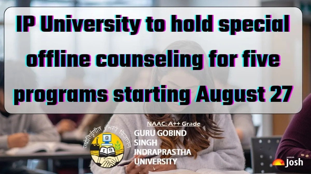 IP University to hold special offline counseling for five programs starting August 27