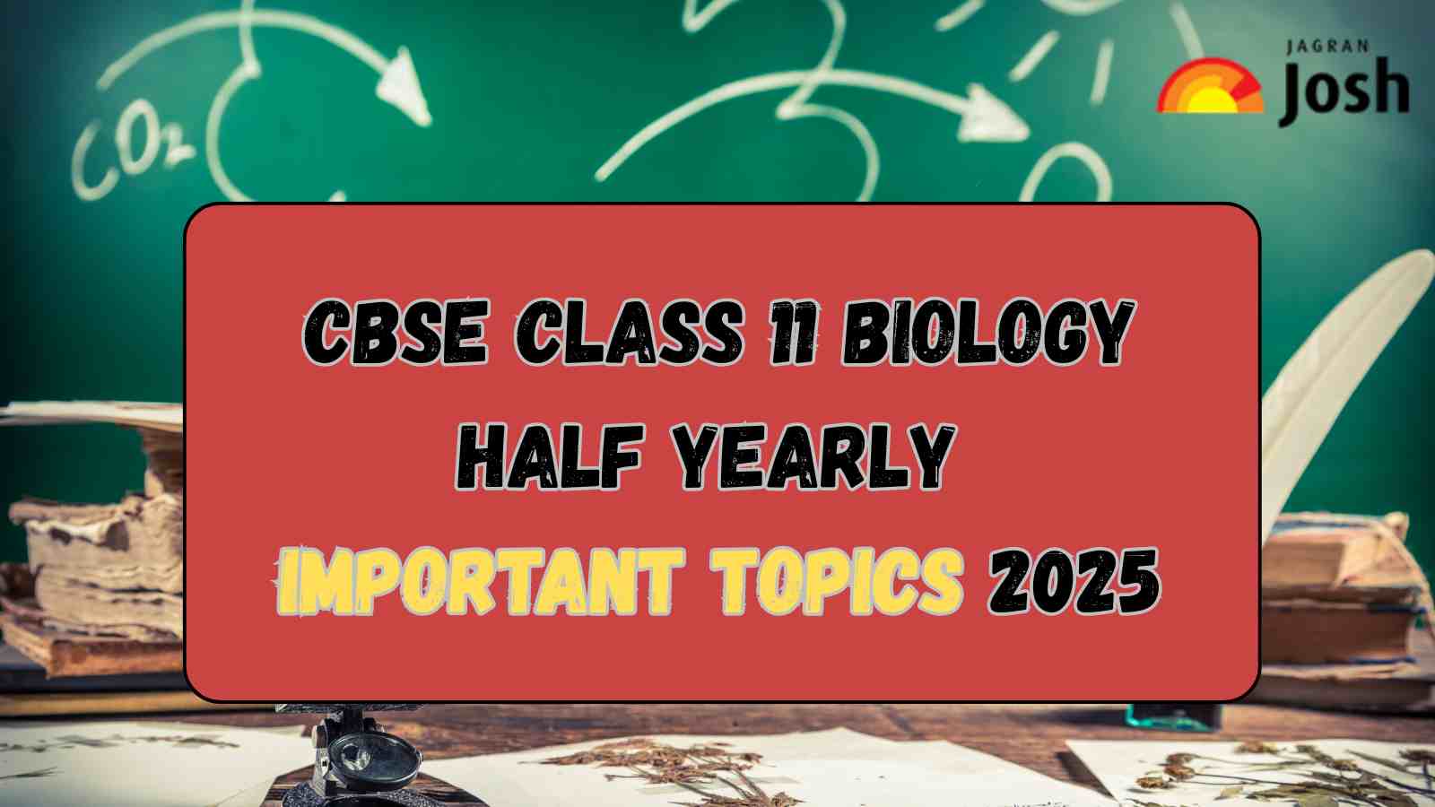 CBSE Class 11 Biology Half Yearly 2025: Chapter-wise Important Topics