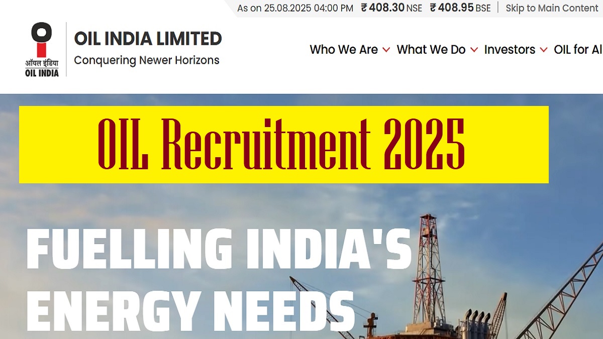 Oil India Recruitment 2025 Notification Released, Apply Online Begins for Various Posts at oil-india.com
