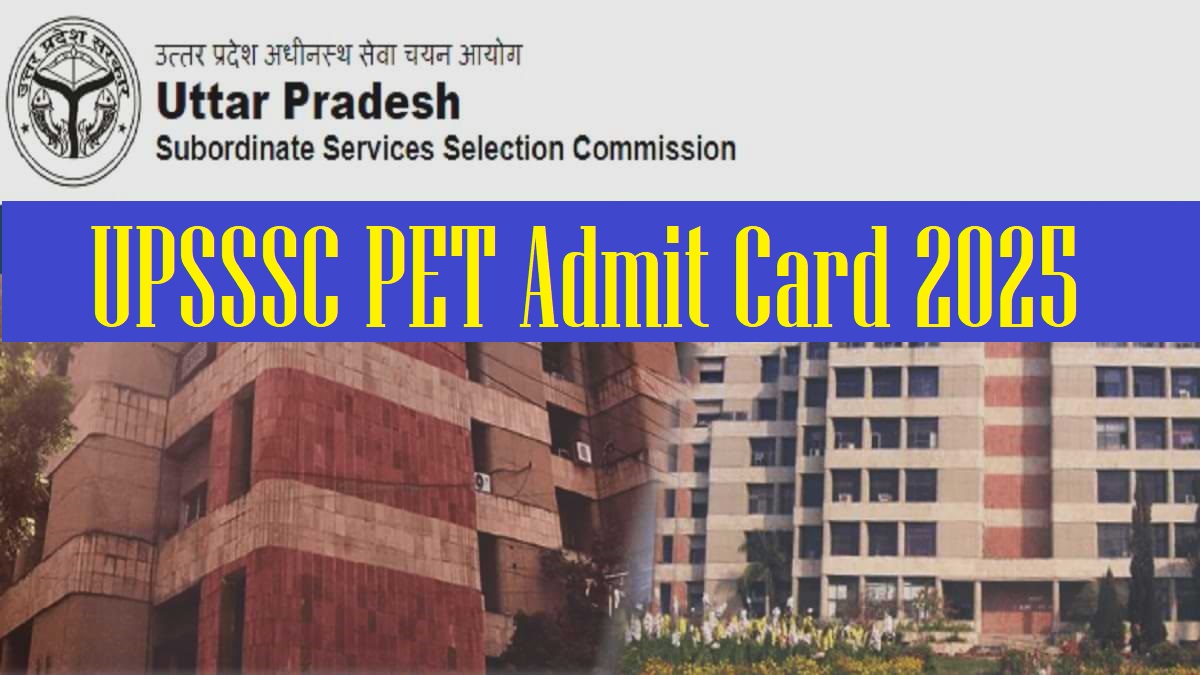 UPSSSC PET Admit Card 2025 Releasing Soon at upsssc.gov.in, Download Exam Hall Ticket PDF - Link Here