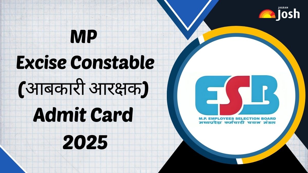 MP Excise Constable Admit Card 2025: एमपी आबकारी कांस्टेबल एडमिट कार्ड का इंतजार, esb.mp.gov.in पर Active होगा Direct Link
