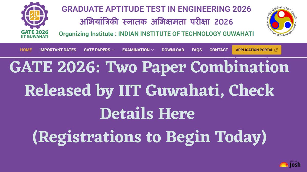 GATE 2026: Two Paper Combination Released by IIT Guwahati, Check Details Here (Registrations to Begin Today)
