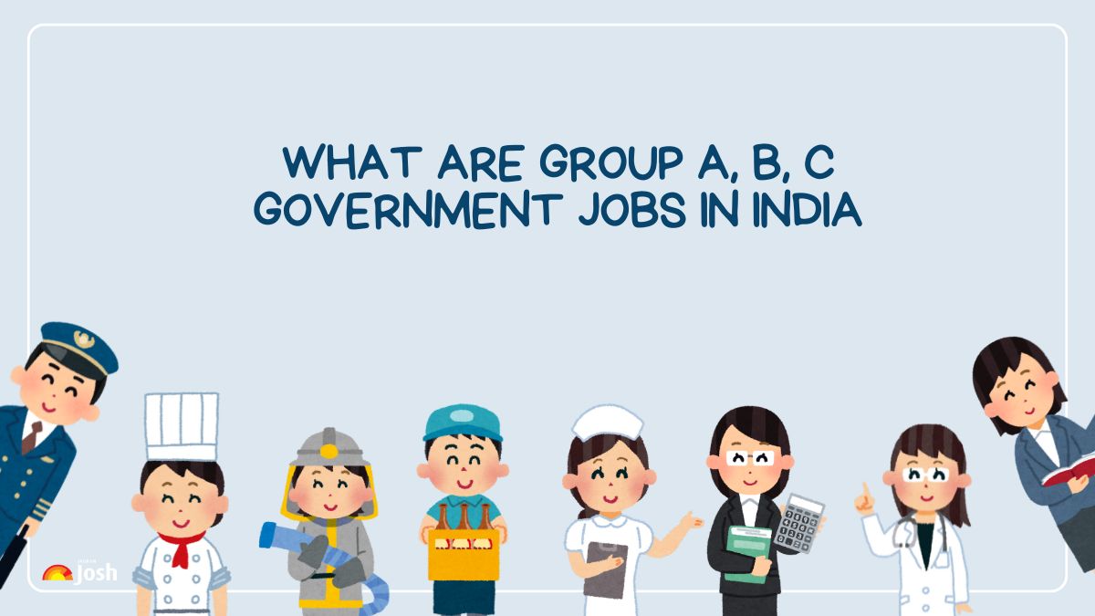 What are Group A, B, C Government Jobs: Categories, Roles, Salary & Eligibility