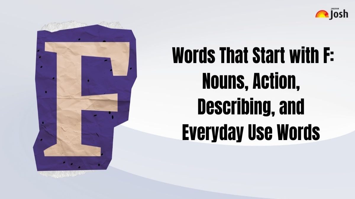 Words That Start with F: Nouns, Action Verbs, Describing Words & Everyday Use