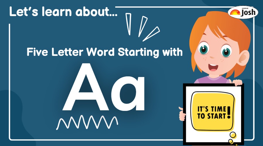 Five Letter Word Starting with A: Check 150+ words that start with Letter ‘A’
