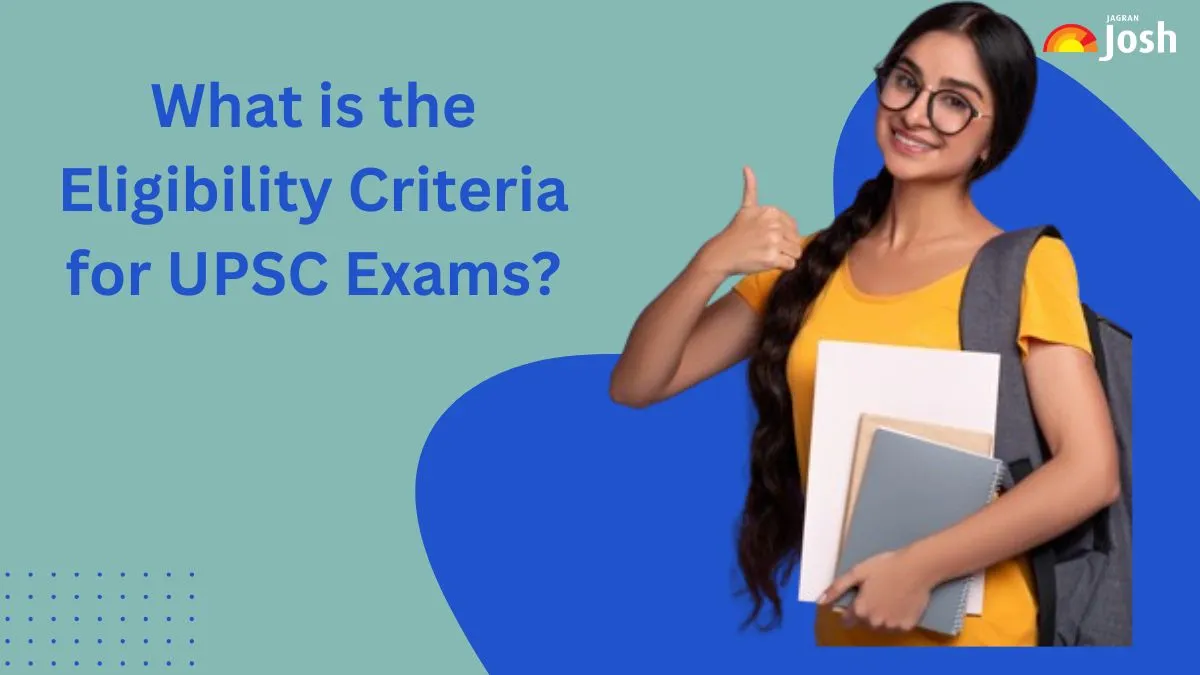 What is the Eligibility Criteria for UPSC Exams
