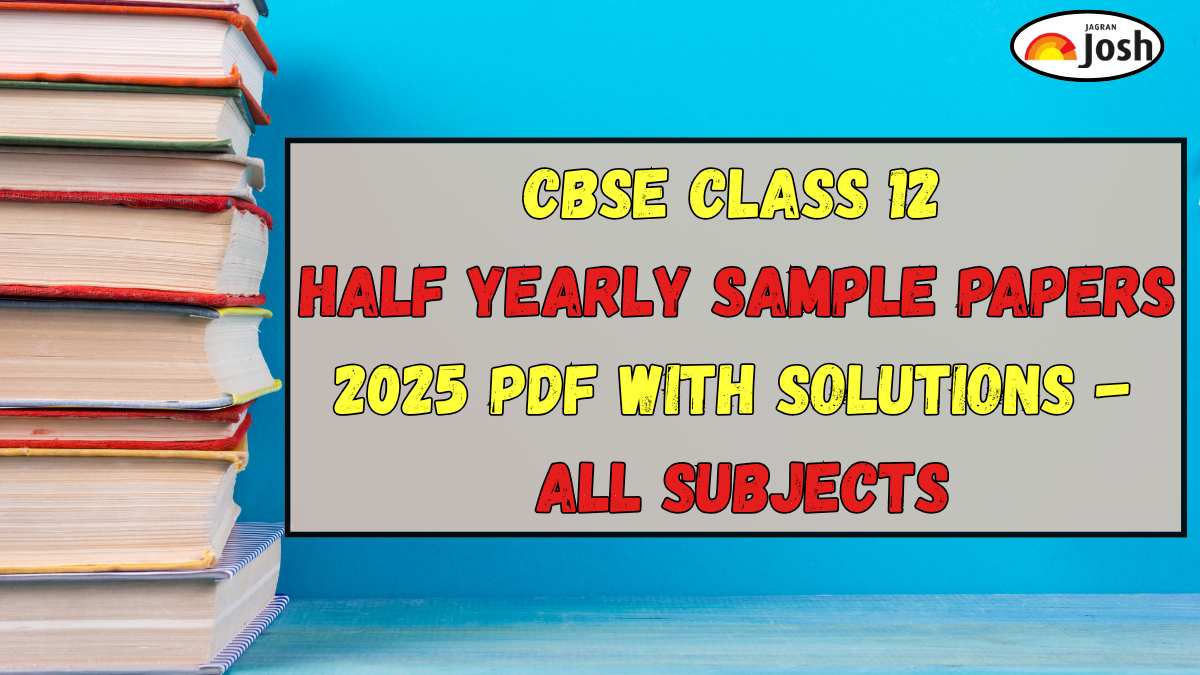 CBSE Class 12 Half Yearly Sample Papers 2025 PDF with Solutions - All Subjects