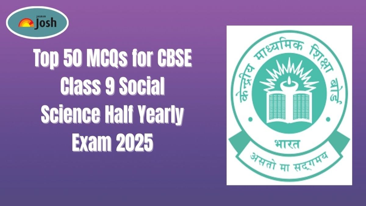 Top 50 MCQs for CBSE Class 9th Social Science Half Yearly Exam 2025