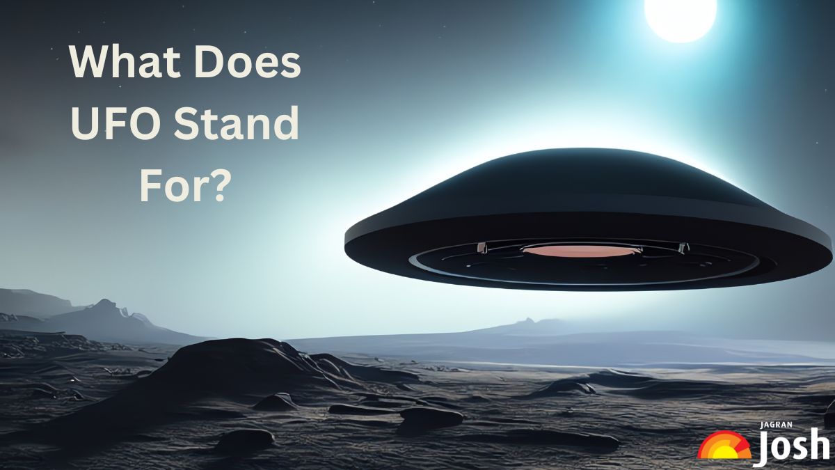 UFO Full Form: What Does UFO Stand For? Check Full Name Here