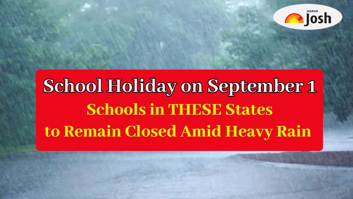 School Holiday on September 1 (Monday): Schools in THESE States to Remain Closed Amid Heavy Rain