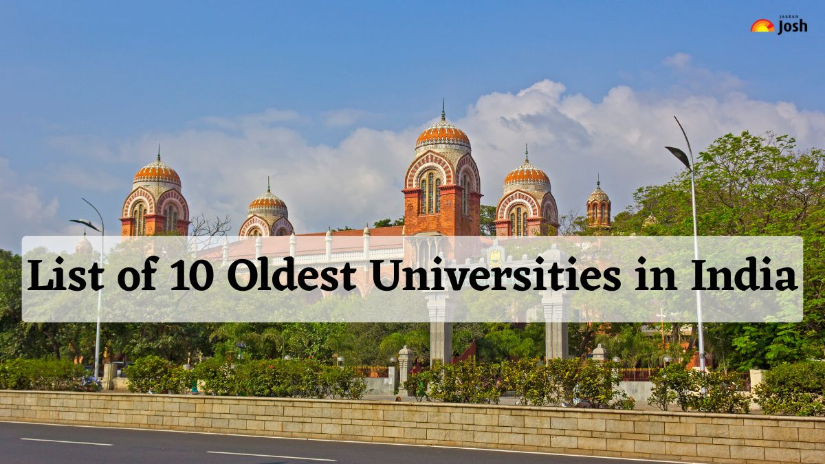 List of 10 Oldest Universities in India: Check the Courses Offered