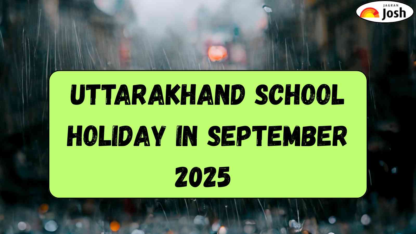Uttarakhand School Holiday in September 2025 - Check Rain-Related School Closure Details Here