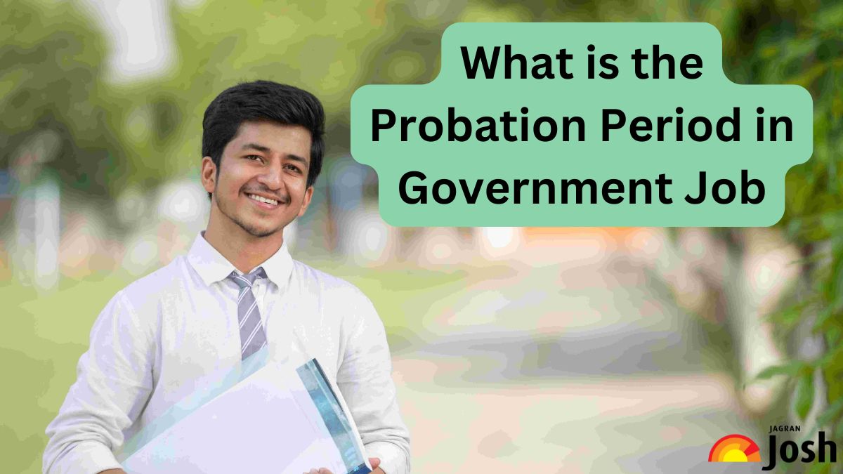 What is the Probation Period in Government Job?