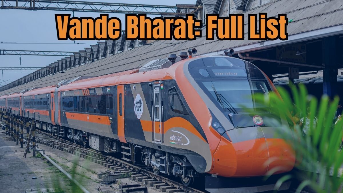 Vande Bharat Trains: Full List with Timings, Routes and Stops