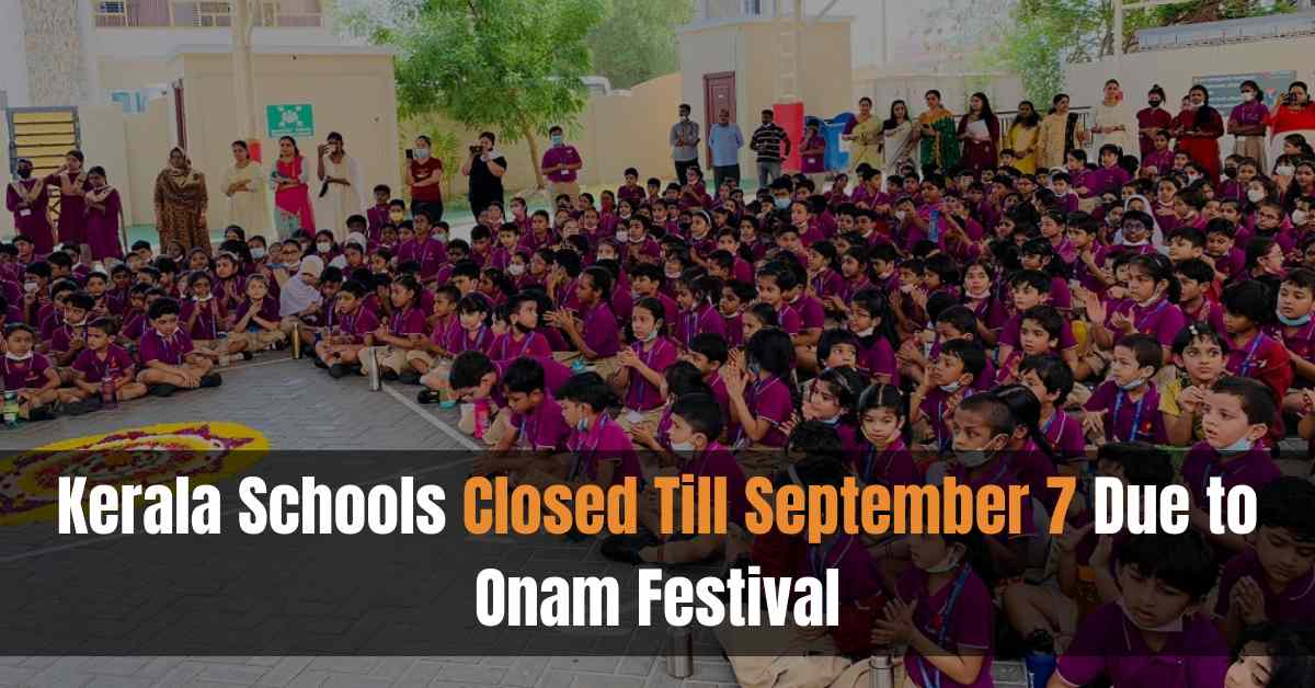 Kerala Schools Closed Till September 7 Due to Onam Festival; Details Here