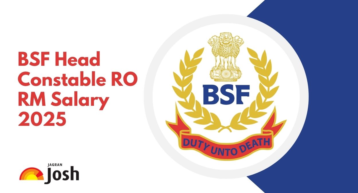 BSF Head Constable Salary 2025 for RO/RM: Check In Hand Pay Scale, Job Profile, Role and Responsibilities and Career Growth
