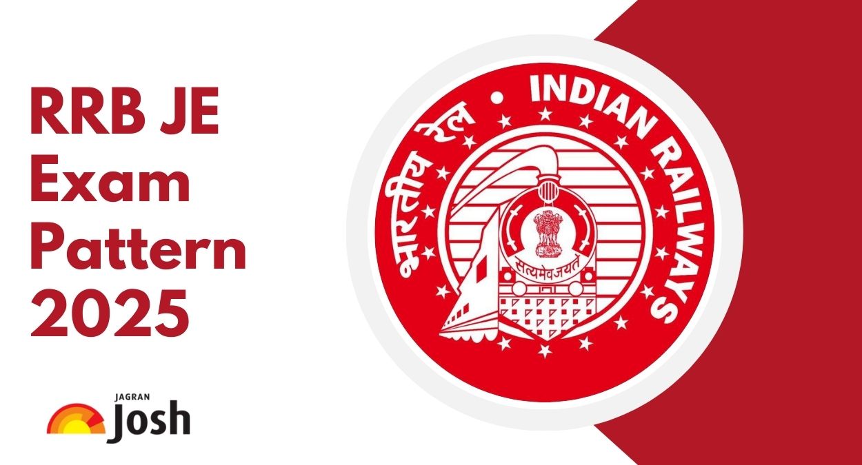 RRB JE Exam Pattern 2025: Know CBT 1, 2 and Technical Abilities Paper Pattern with Marking Scheme