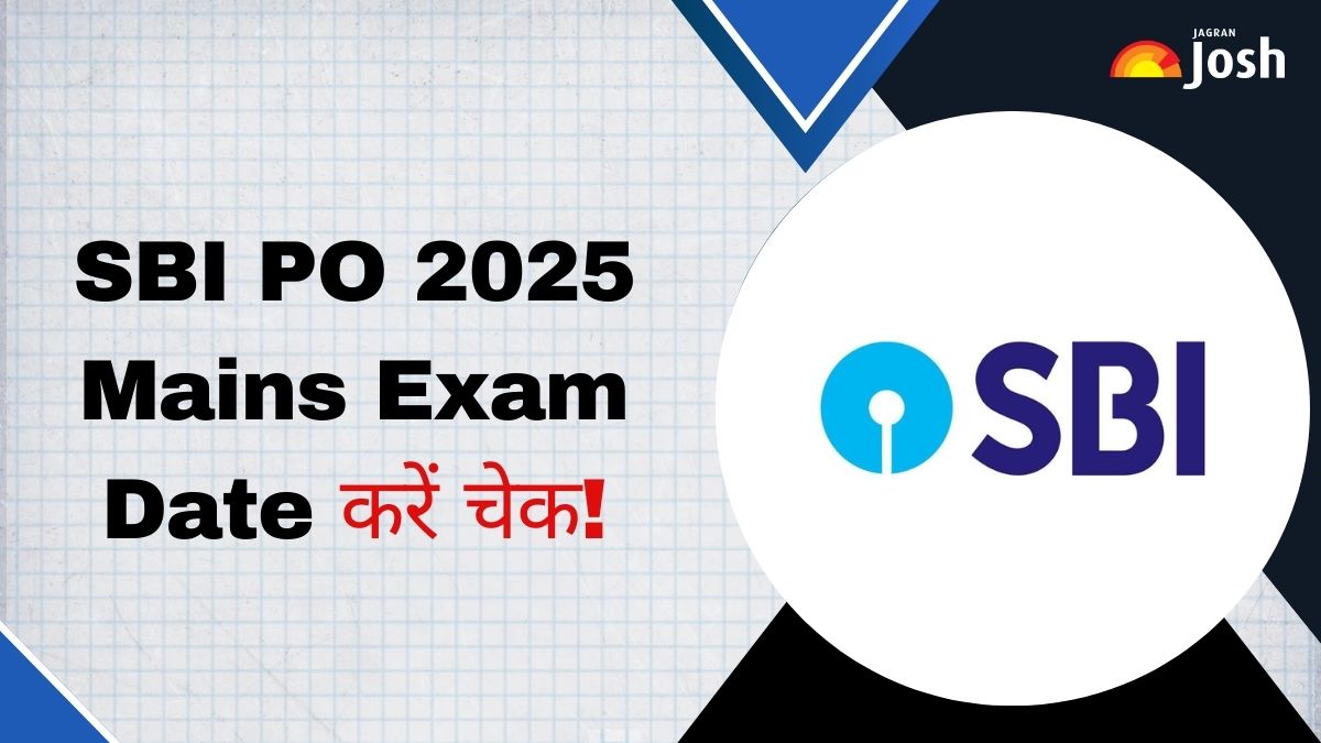 SBI PO 2025 Mains Exam Date: एसबीआई पीओ मुख्य परीक्षा की तिथि घोषित, यहां देखें शेड्यूल PDF