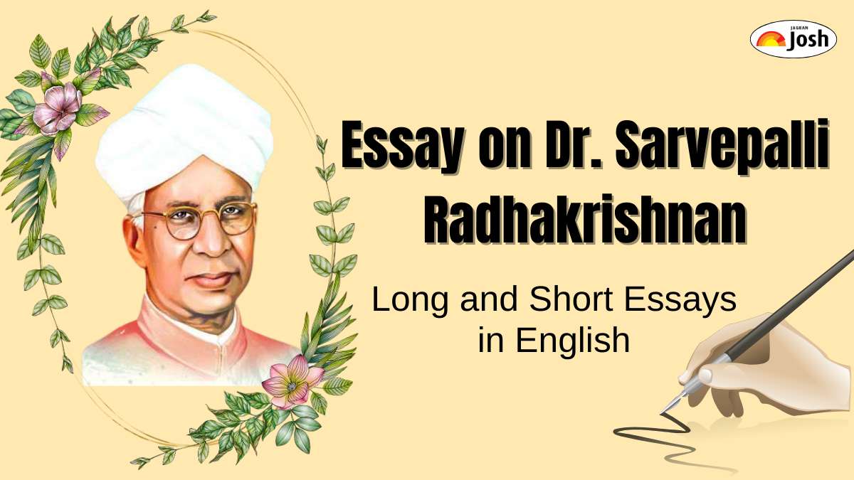 Essay on Dr. Sarvepalli Radhakrishnan​: 10 Lines and Short Essays on Philosopher and Former President of India