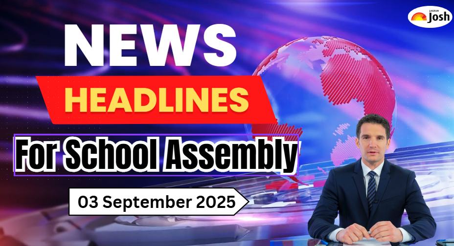School Assembly Headlines Today (03 September): India Leads Global Economy, Asia Cup T20 Squad Announced, Semicon India Inaugurated, and Other News in English