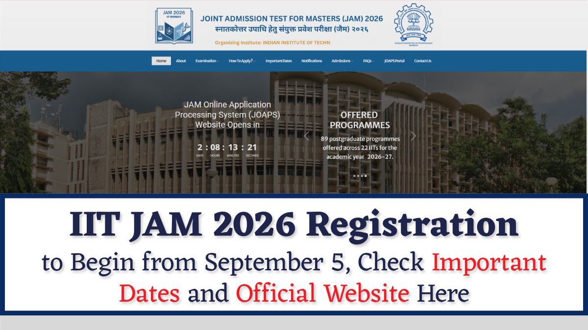 IIT JAM 2026: Registration Begins on Sept 5; Check Official Website and Important Dates Here