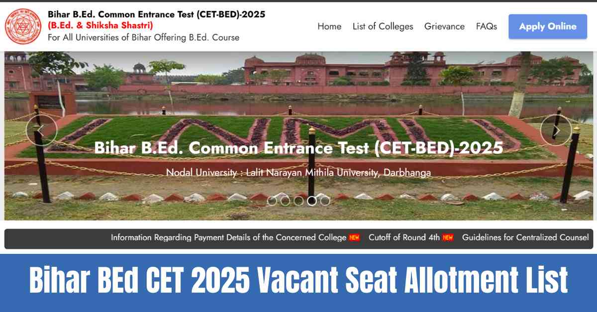 Bihar BEd CET 2025 Vacant Seat Allotment List Out Today; Check cousnelling Status Here