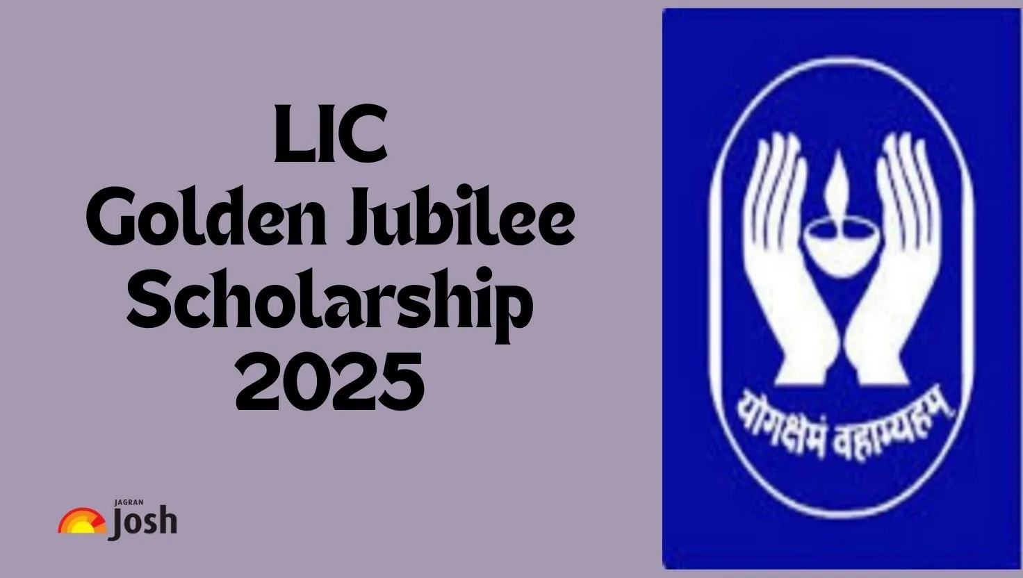 LIC Golden Jubilee Scholarship 2025