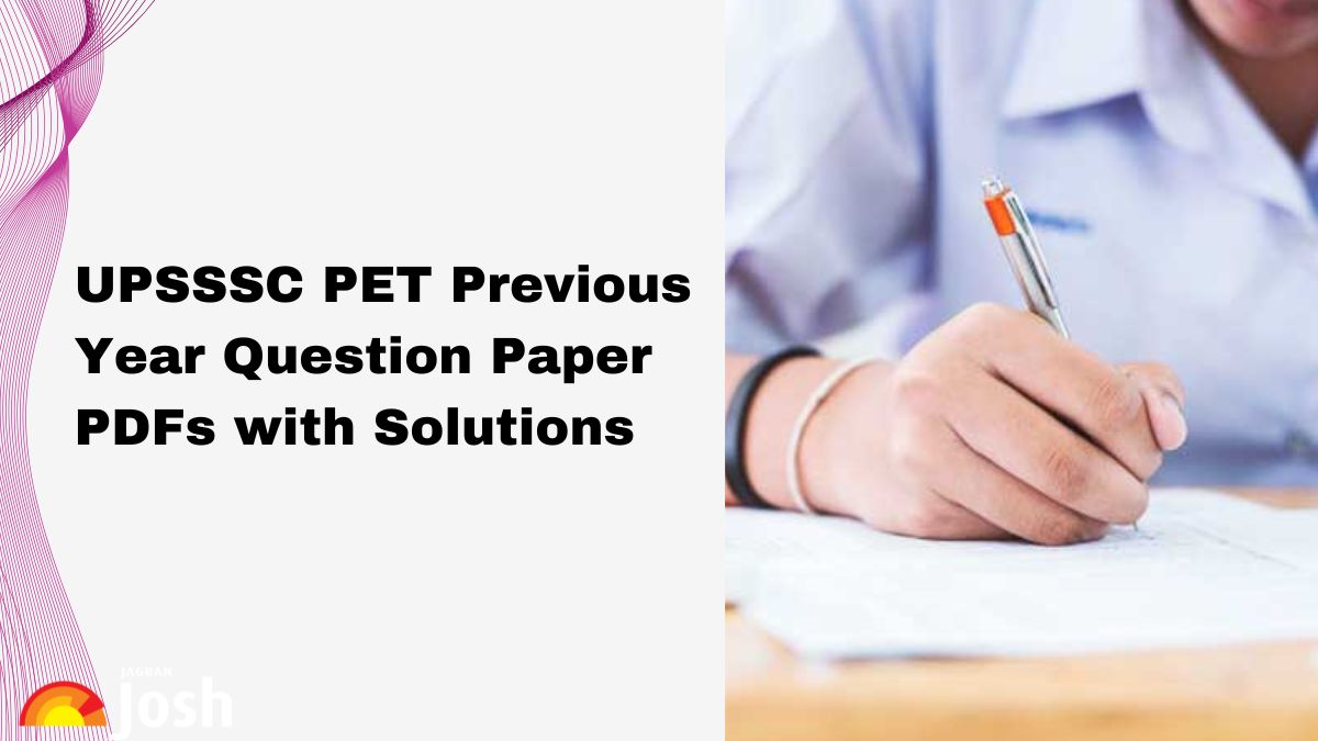 UPSSSC PET Previous Year Question Papers: Download PDF with Solutions