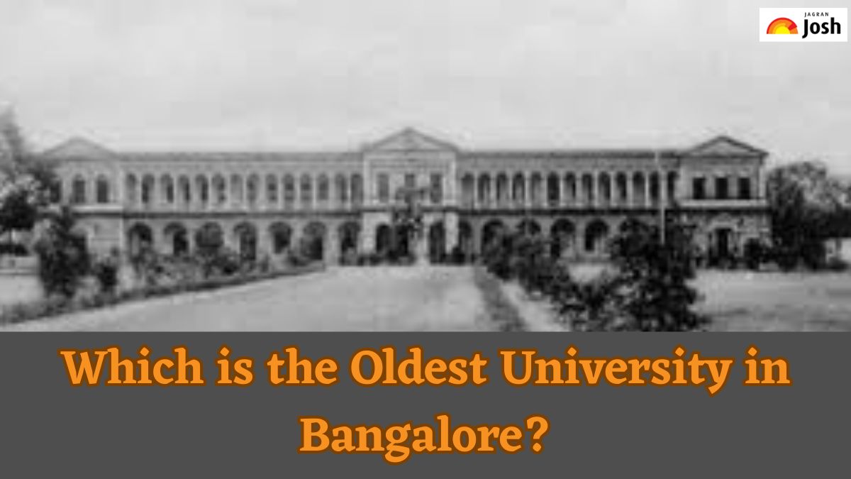 Which is the Oldest University in Bangalore? Check Courses Offered and Other Details